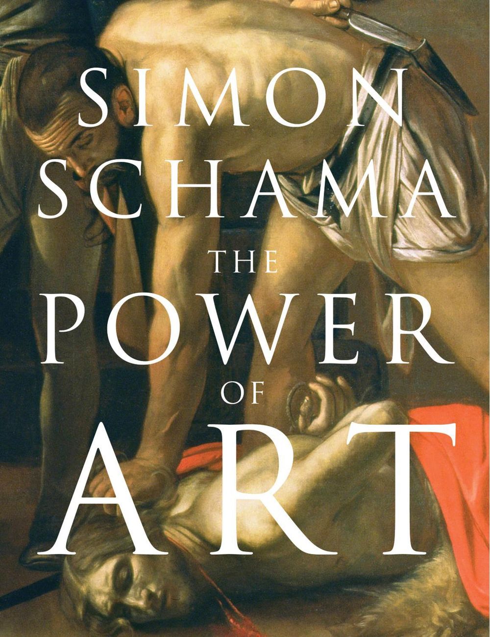 The Power of Art by Simon Schama, CBE - ISBN: 9781847921185