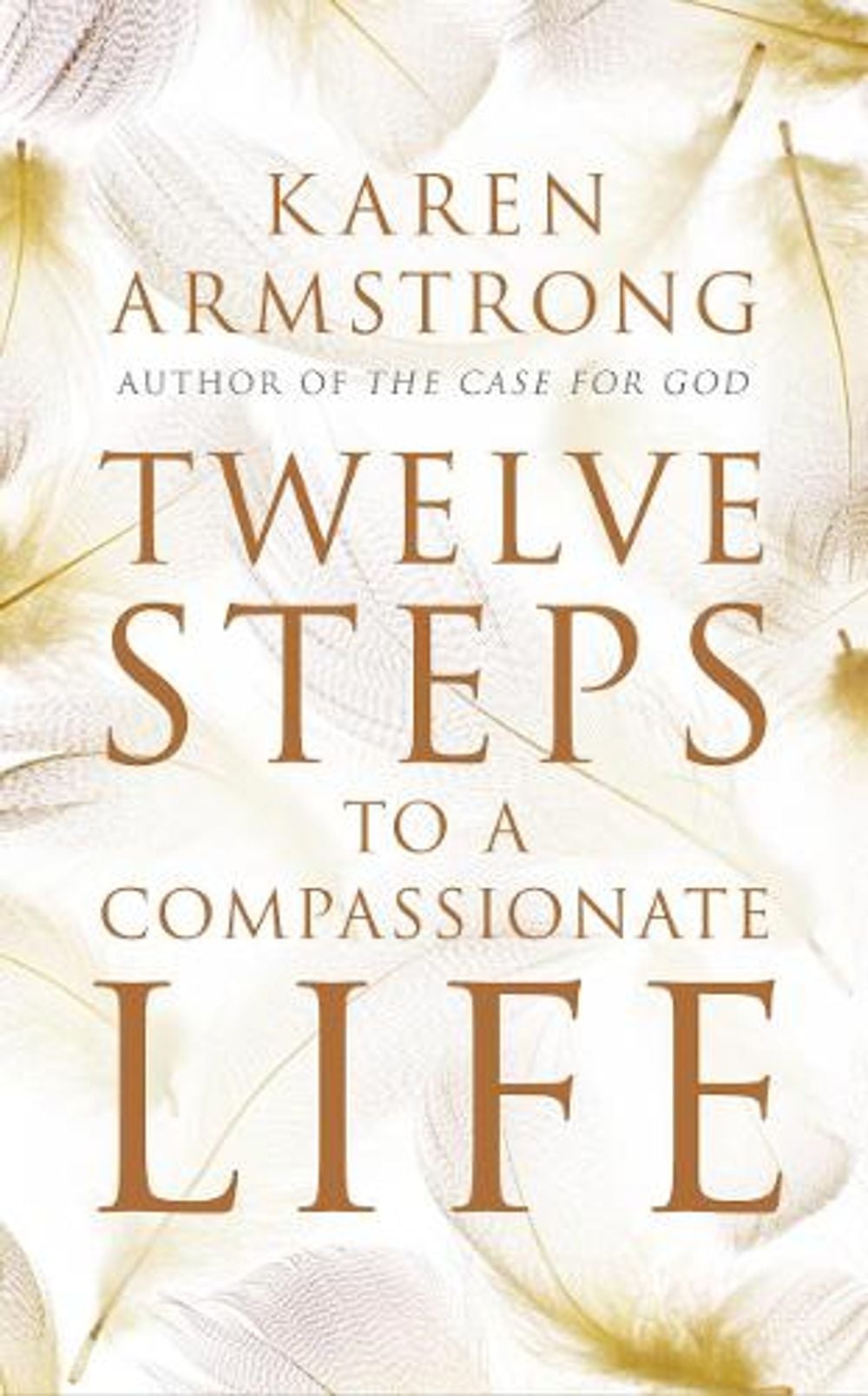 Twelve Steps to a Compassionate Life by Karen Armstrong - ISBN: 9781847921581
