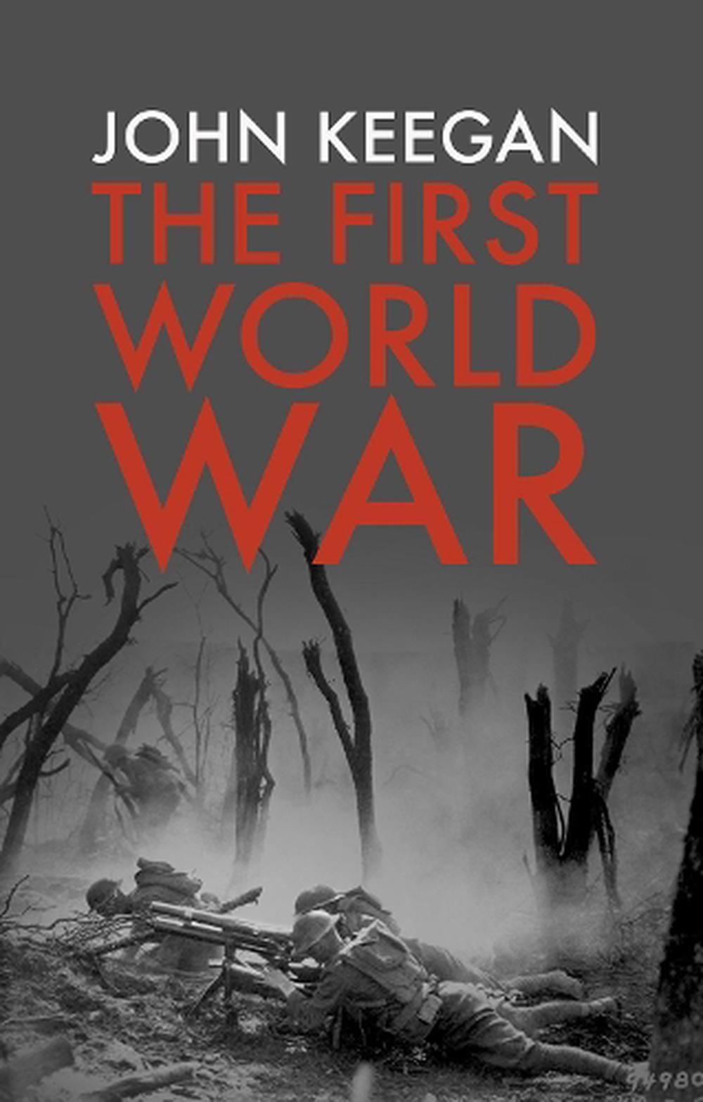 The First World War by John Keegan, Paperback, 9781847922984 | Buy ...