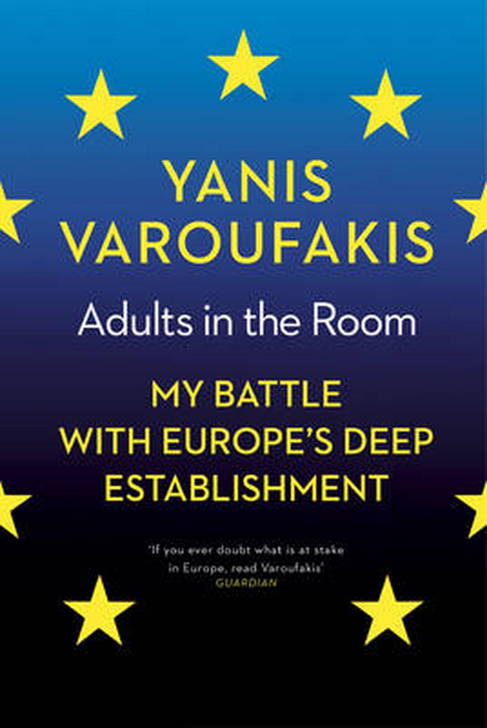 Adults in the Room by Yanis Varoufakis, Paperback, 9781847924469 | Buy