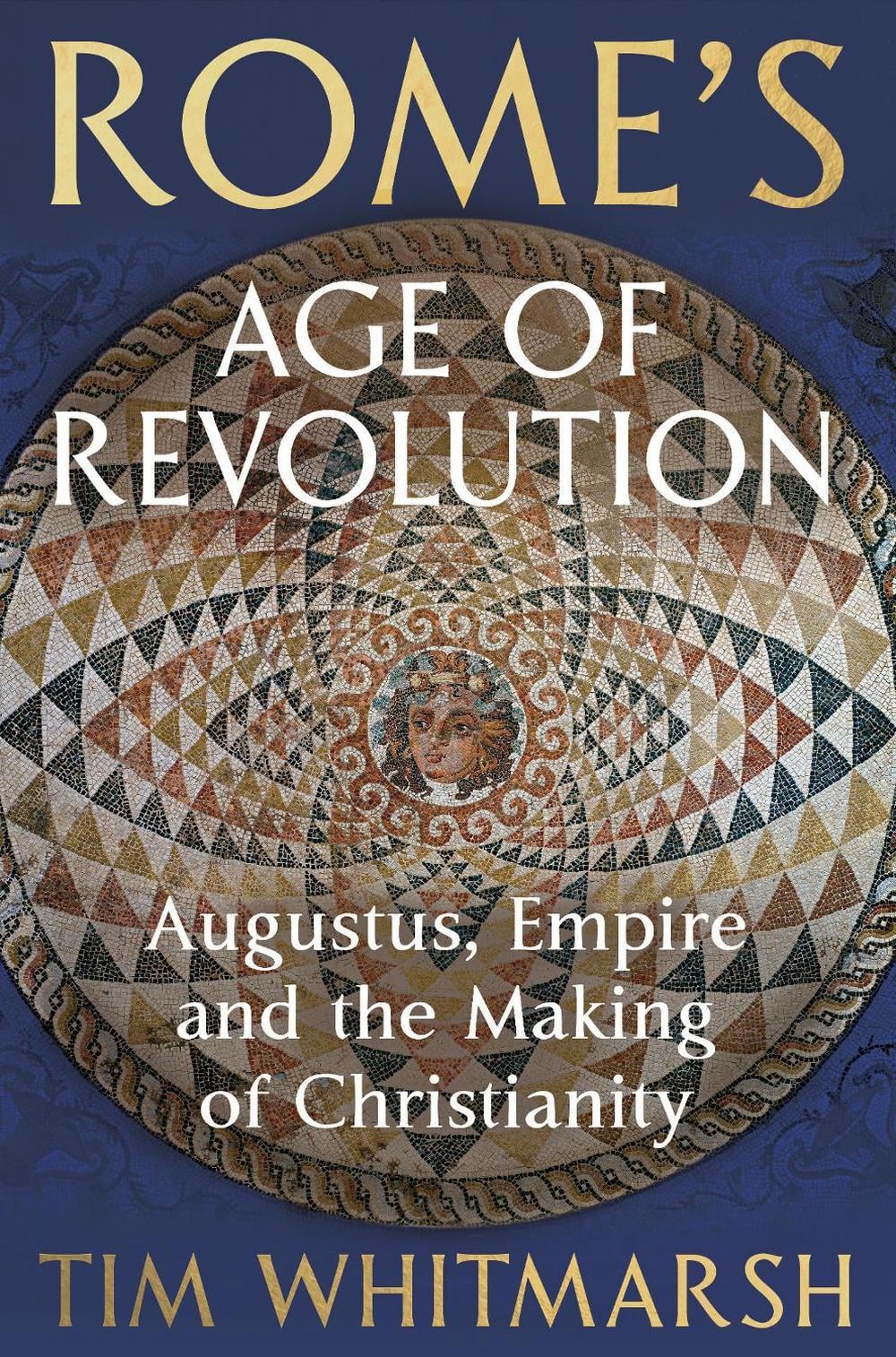 Rome's Age of Revolution by Tim Whitmarsh - ISBN: 9781847925343