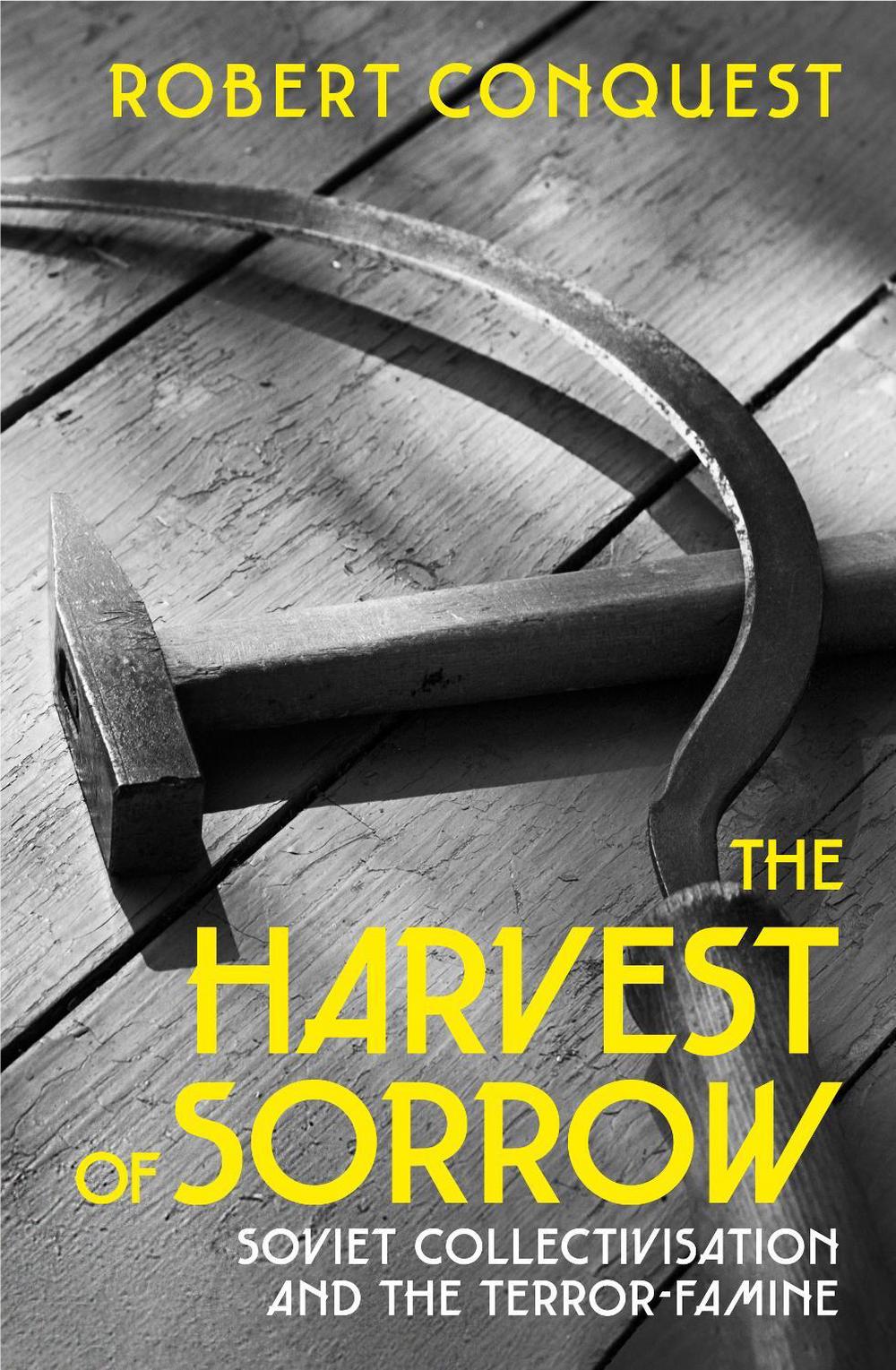 The Harvest of Sorrow by Robert Conquest - ISBN: 9781847925671