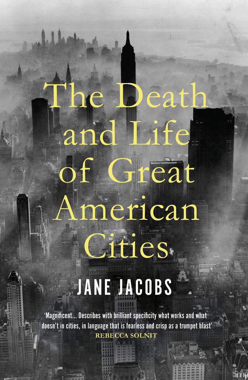 The Death and Life of Great American Cities, 9781847926180