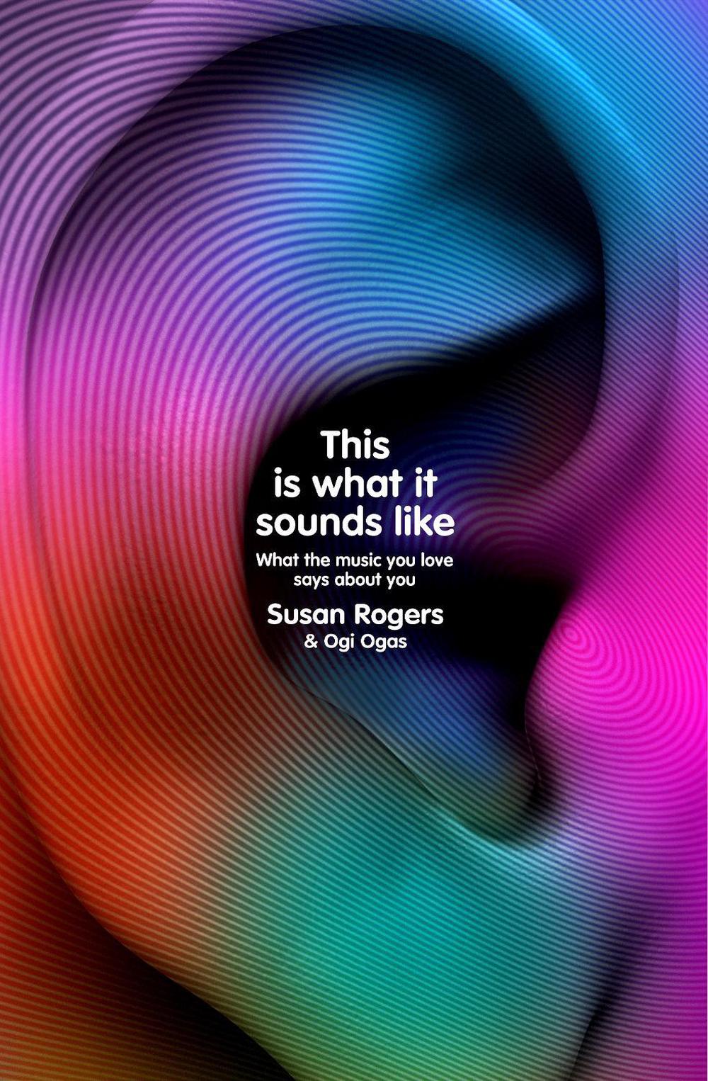 This is what it sounds like by dr susan rogers paperback