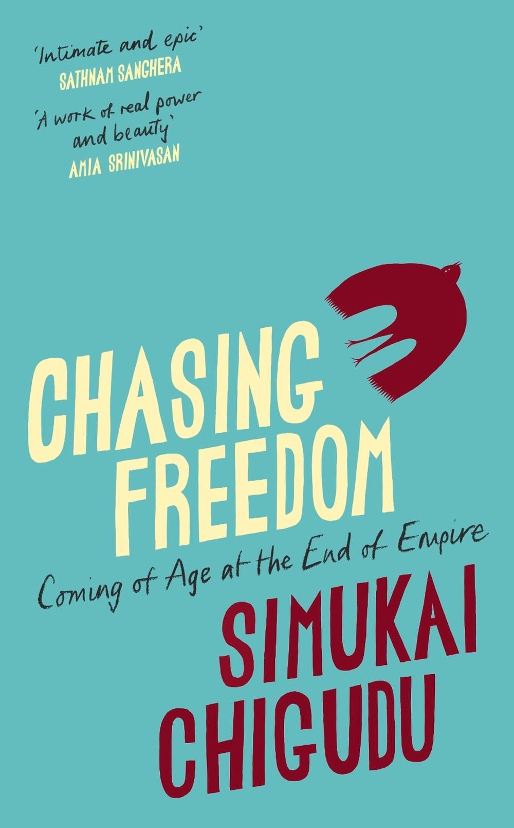 Chasing Freedom by Simukai Chigudu - ISBN: 9781847927194