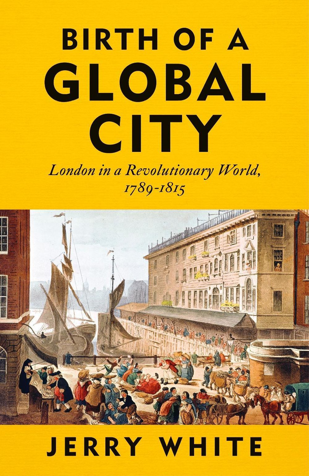 Birth of a Global City by Jerry White - ISBN: 9781847927354