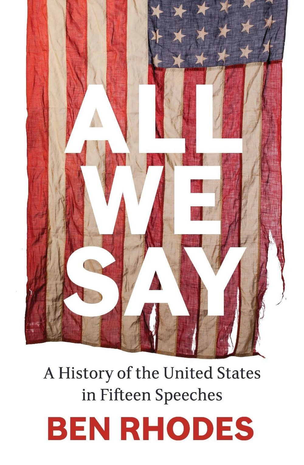 All We Say by Ben Rhodes - ISBN: 9781847928894