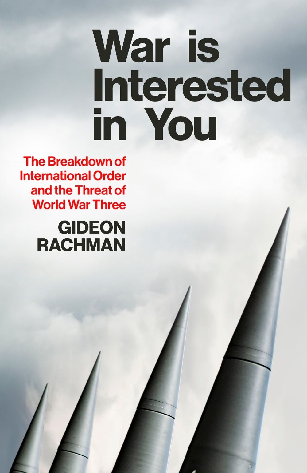 War is Interested in You by Gideon Rachman - ISBN: 9781847928986