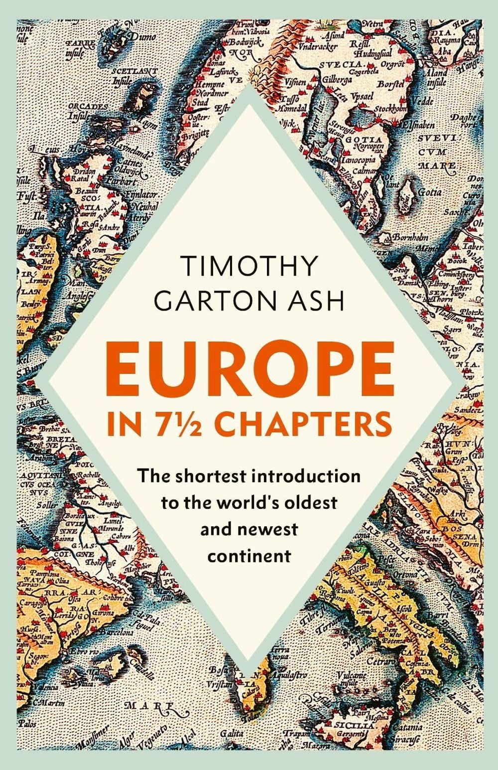 Europe in 7 1/2 Chapters by Timothy Garton Ash - ISBN: 9781847929174