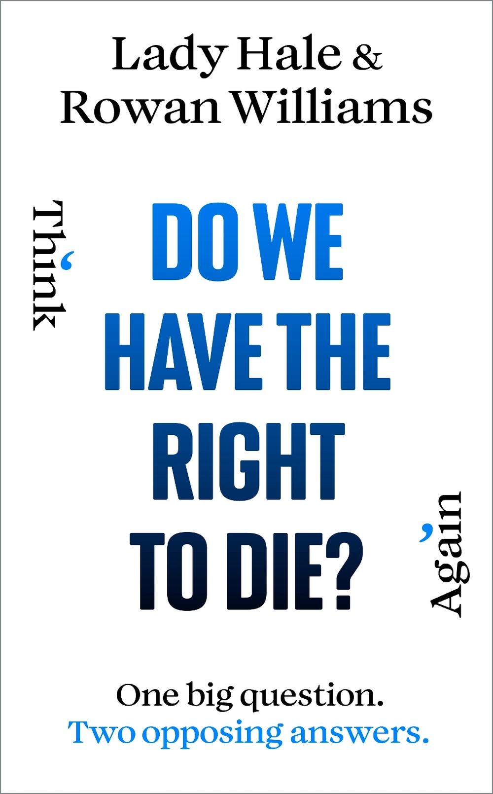 Do We Have the Right to Die?, 9781847929389