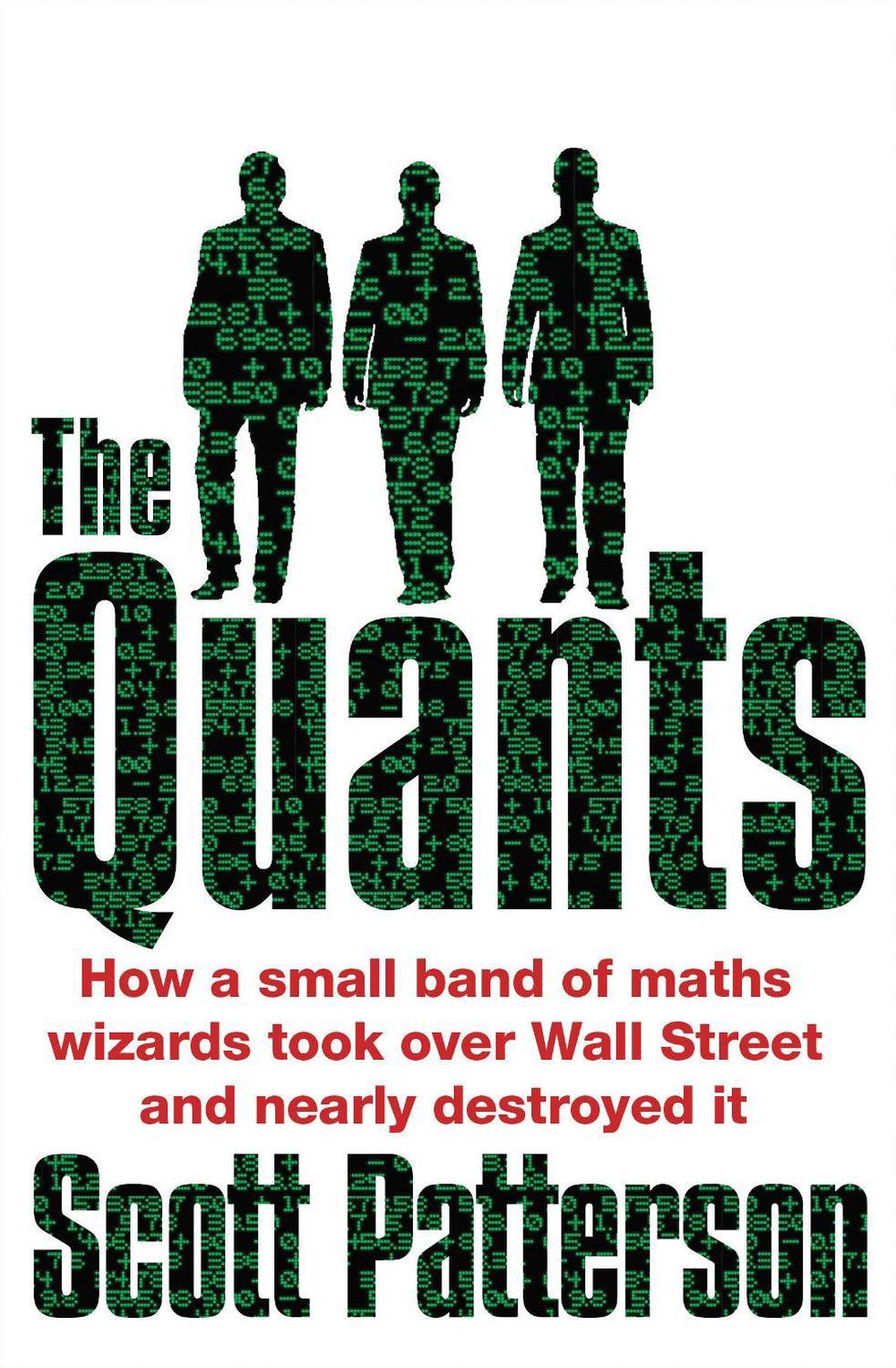 The Quants by Scott Patterson - ISBN: 9781847940599