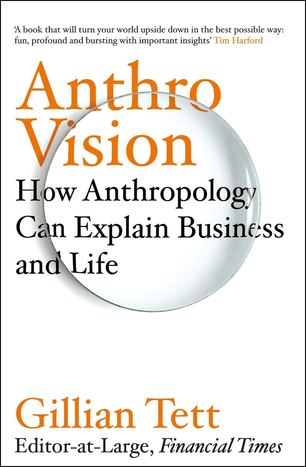 Anthro-Vision by Gillian Tett - ISBN: 9781847942883