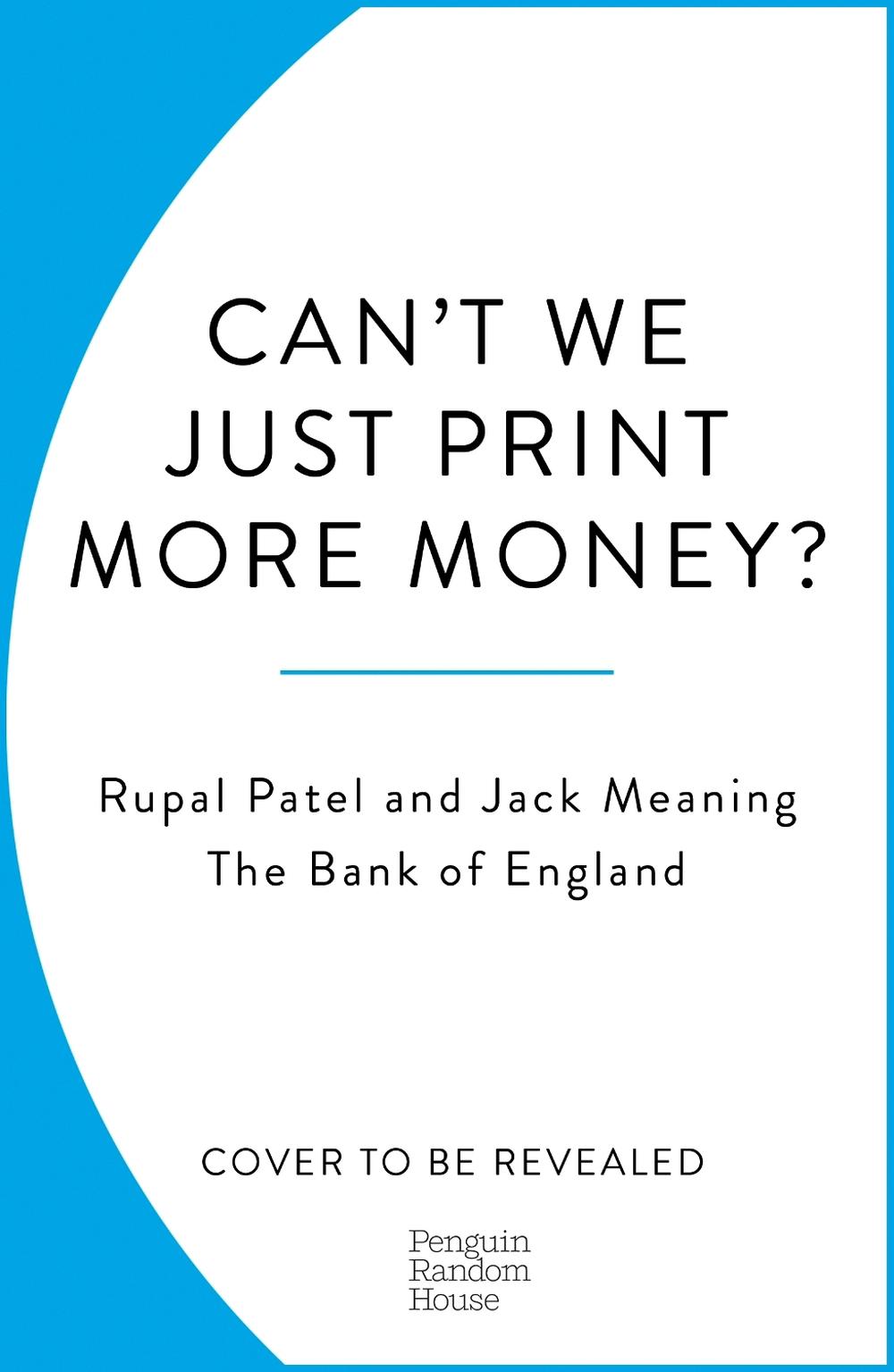 Can’t We Just Print More Money? by Rupal Patel - ISBN: 9781847943392