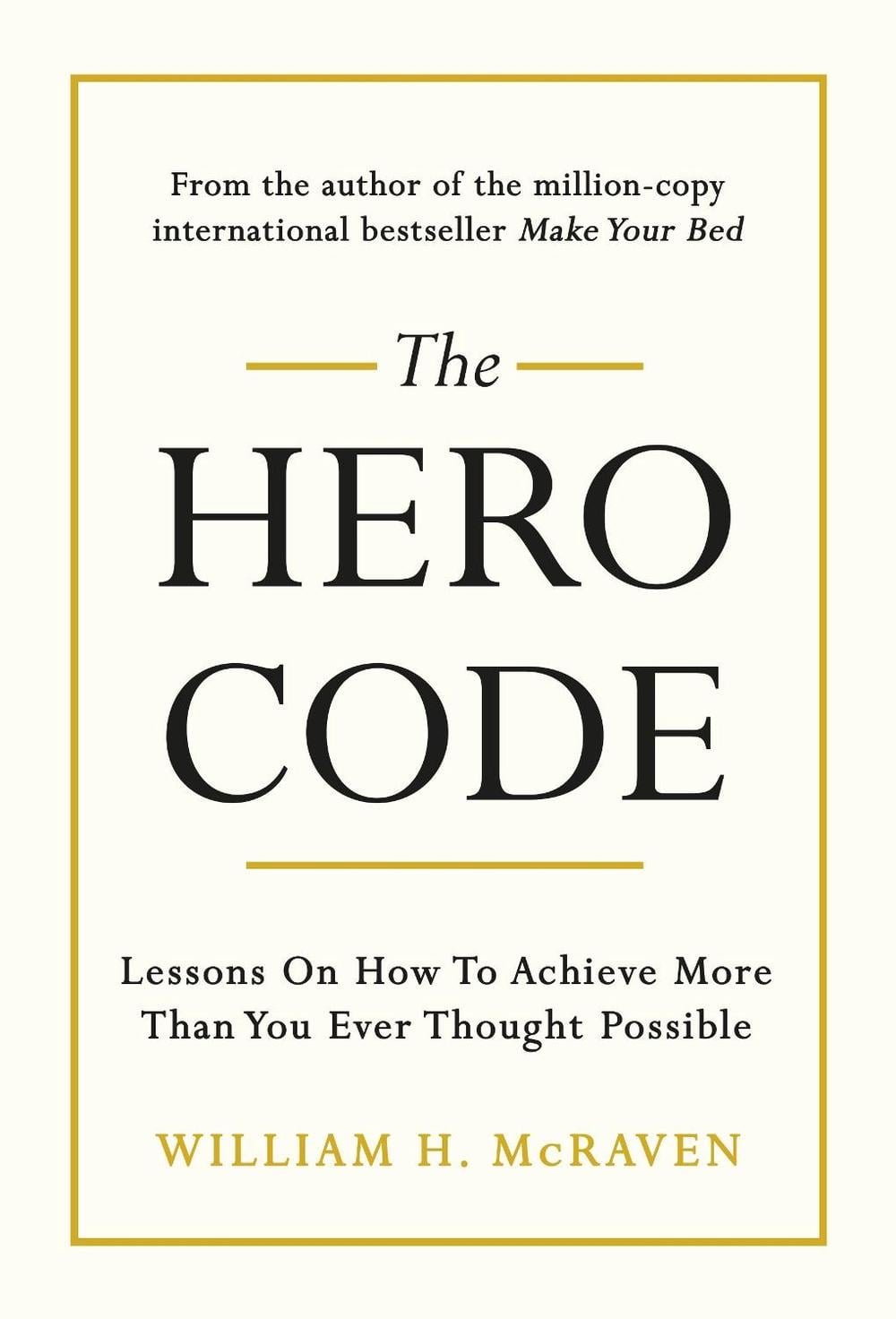 The Hero Code by Admiral William H. McRaven - ISBN: 9781847943637