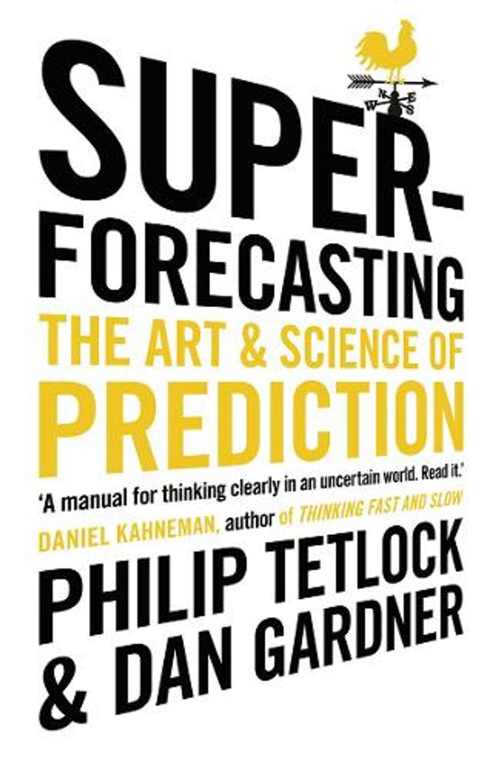 Superforecasting by Philip Tetlock - ISBN: 9781847947154