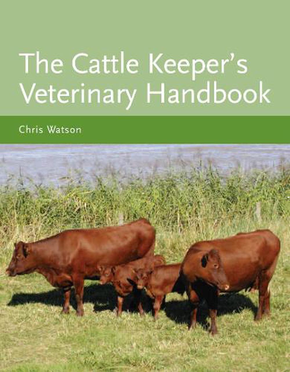 The Cattle Keeper's Veterinary Handbook, 9781847971067