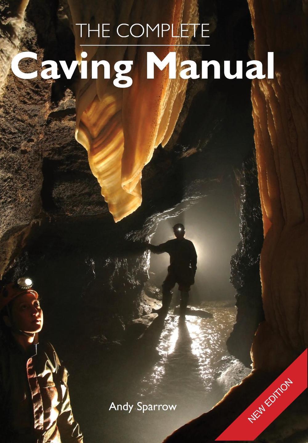The Complete Caving Manual, 9781847971463