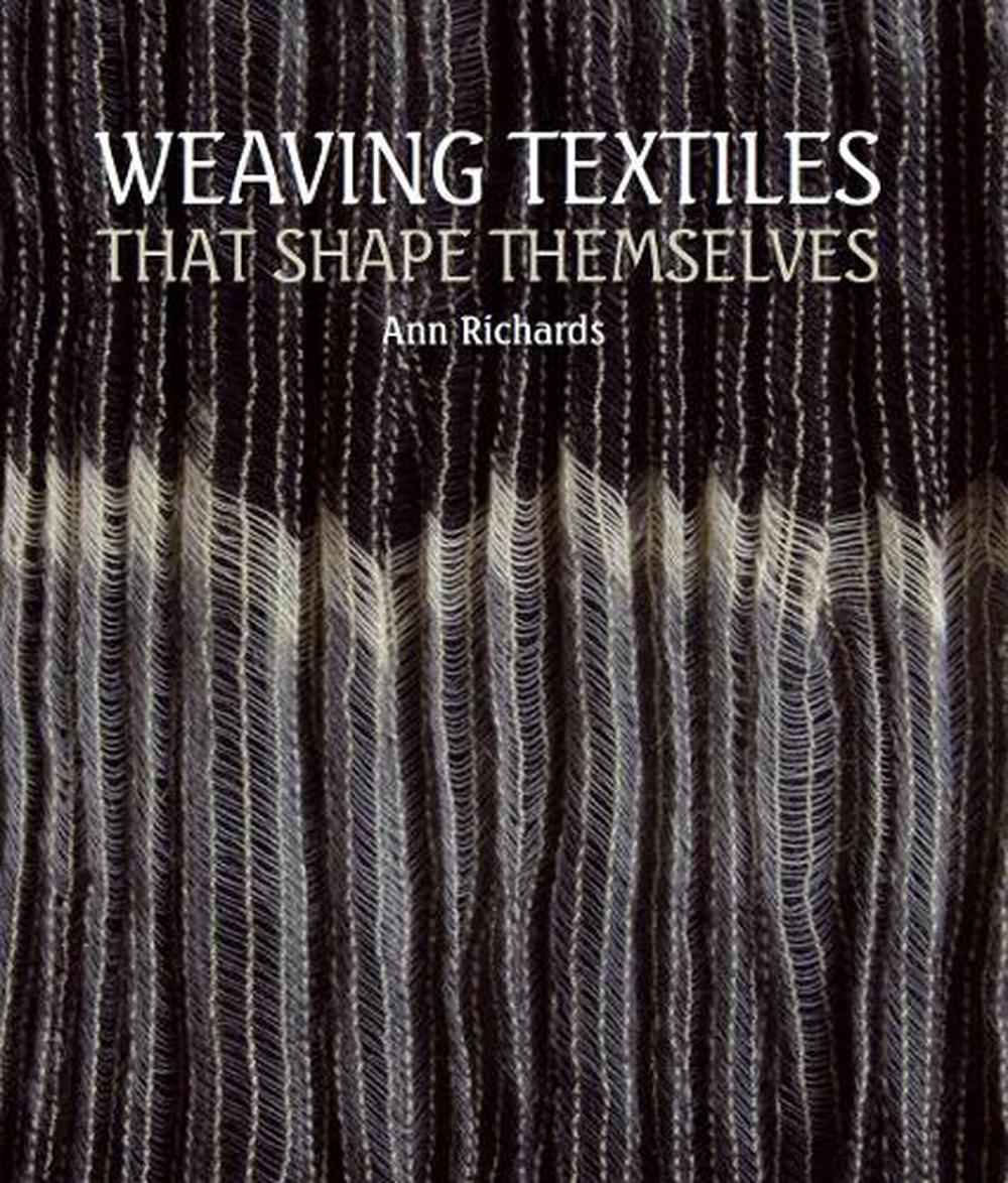 Weaving Textiles That Shape Themselves, 9781847973191