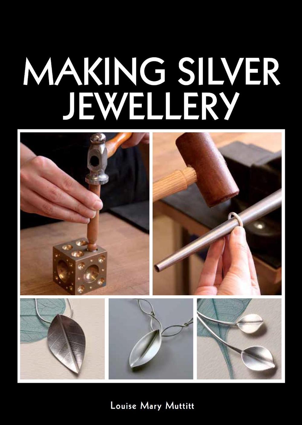 Making Silver Jewellery, 9781847976833