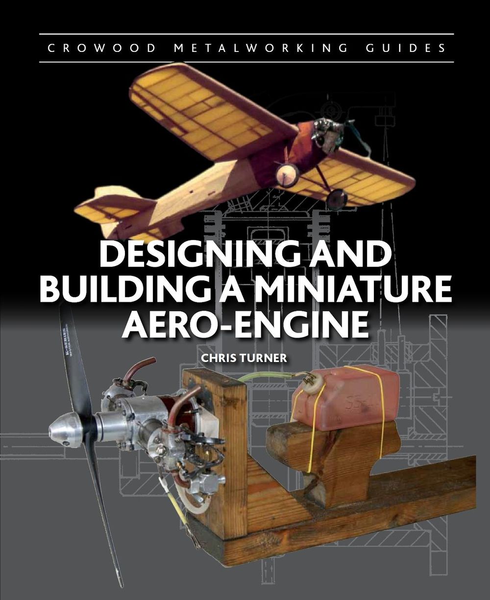 Designing and Building a Miniature Aero-Engine by Chris Turner - ISBN: 9781847977762