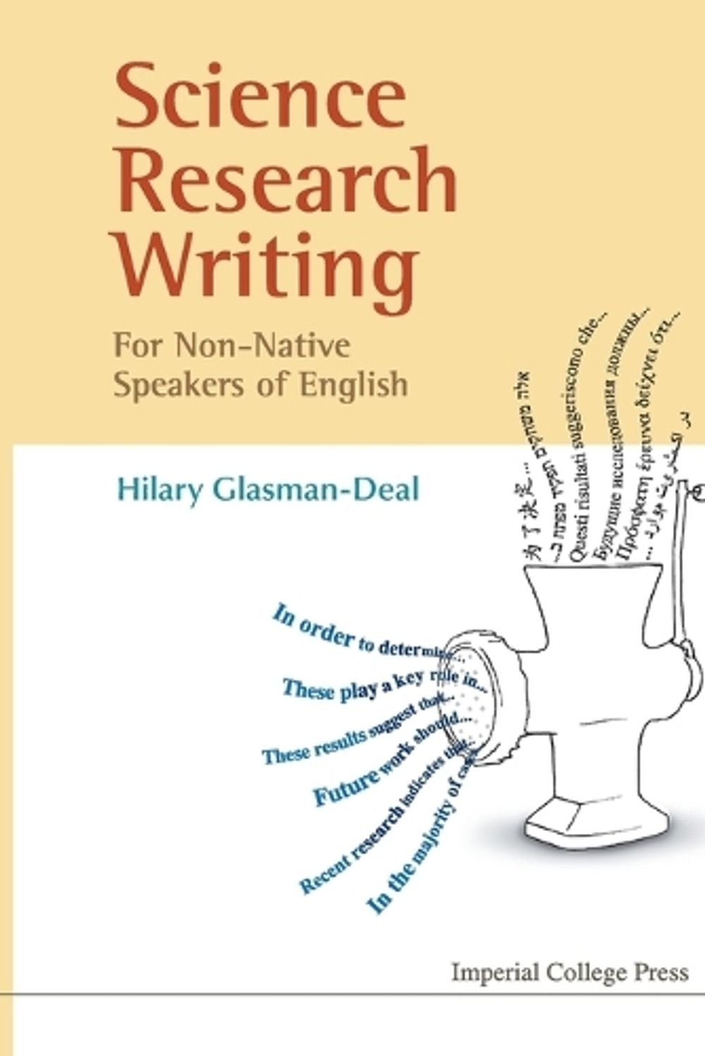 SCIENCE RESEARCH WRITING FOR NON-NATIVE SPEAKERS OF ENGLISH by Hilary Glasman-Deal - ISBN: 9781848163102