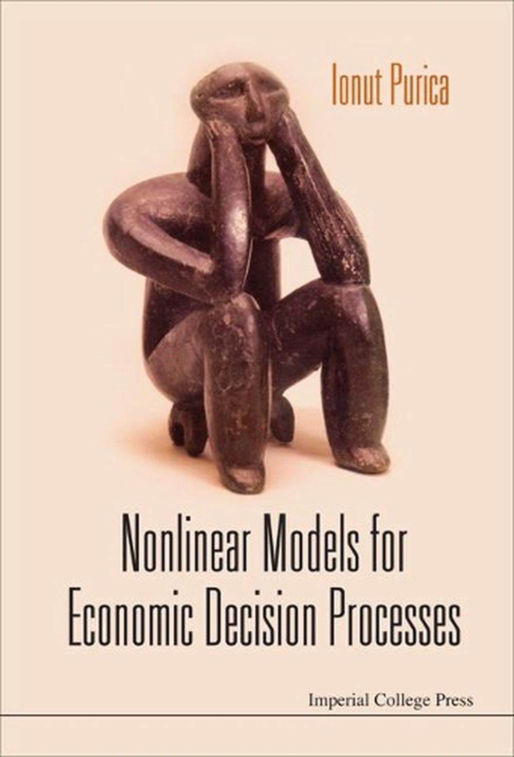 Nonlinear Models For Economic Decision Processes, 9781848164277