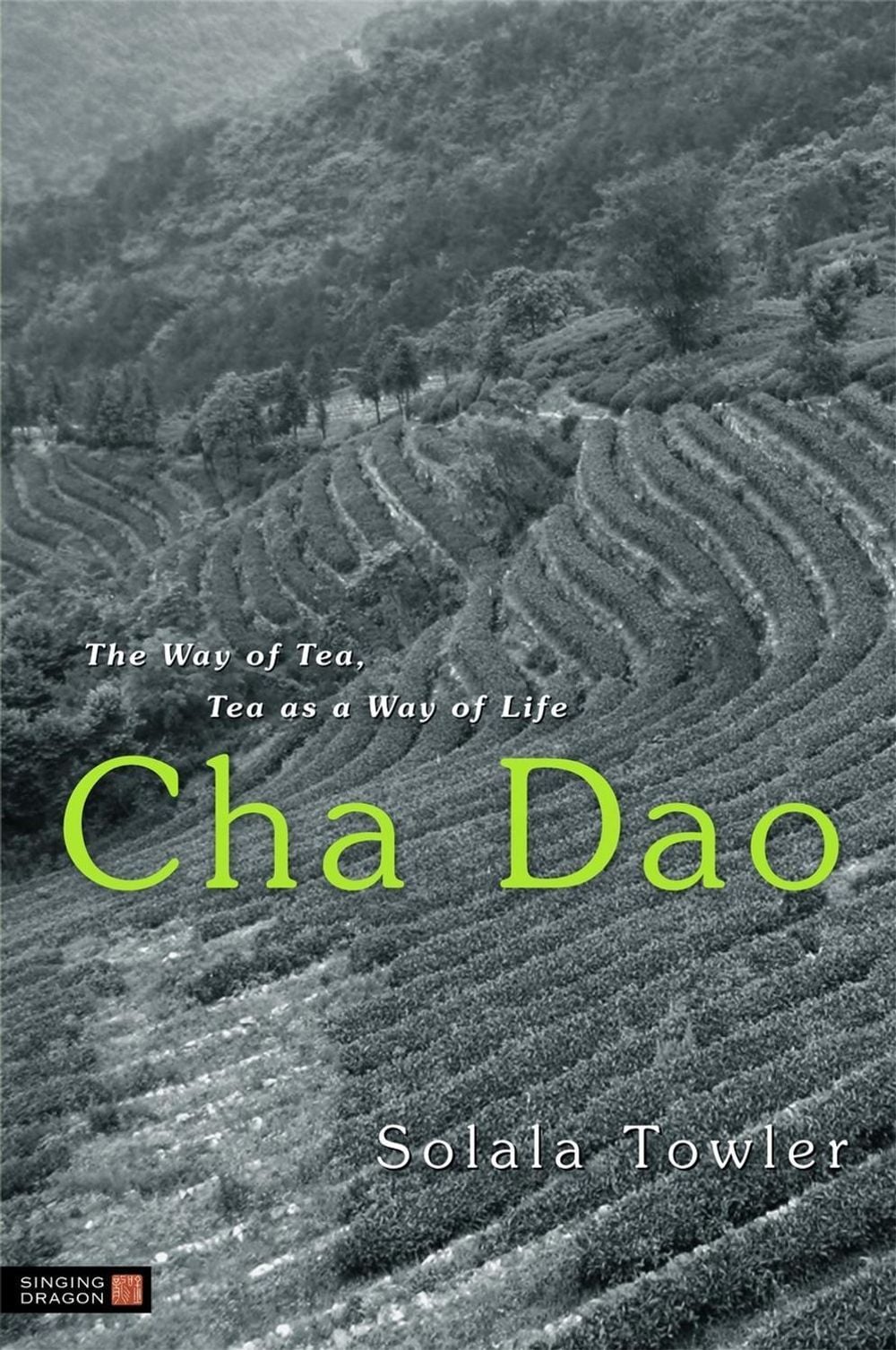 Cha Dao by Solala Towler - ISBN: 9781848190320
