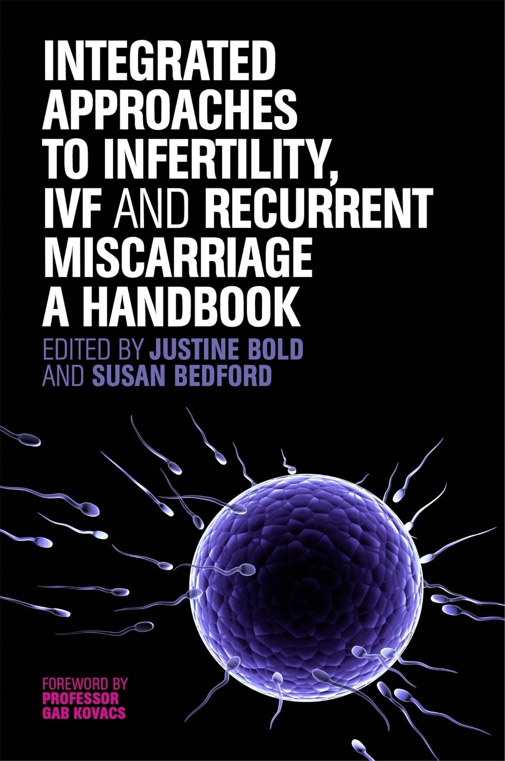 Integrated Approaches to Infertility, IVF and Recurrent Miscarriage, 9781848191556