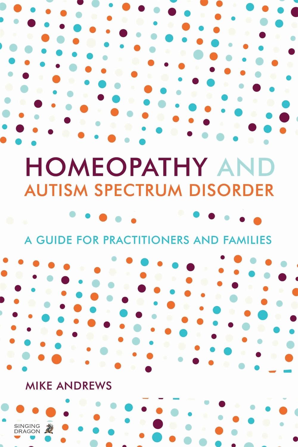 Homeopathy and Autism Spectrum Disorder, 9781848191686