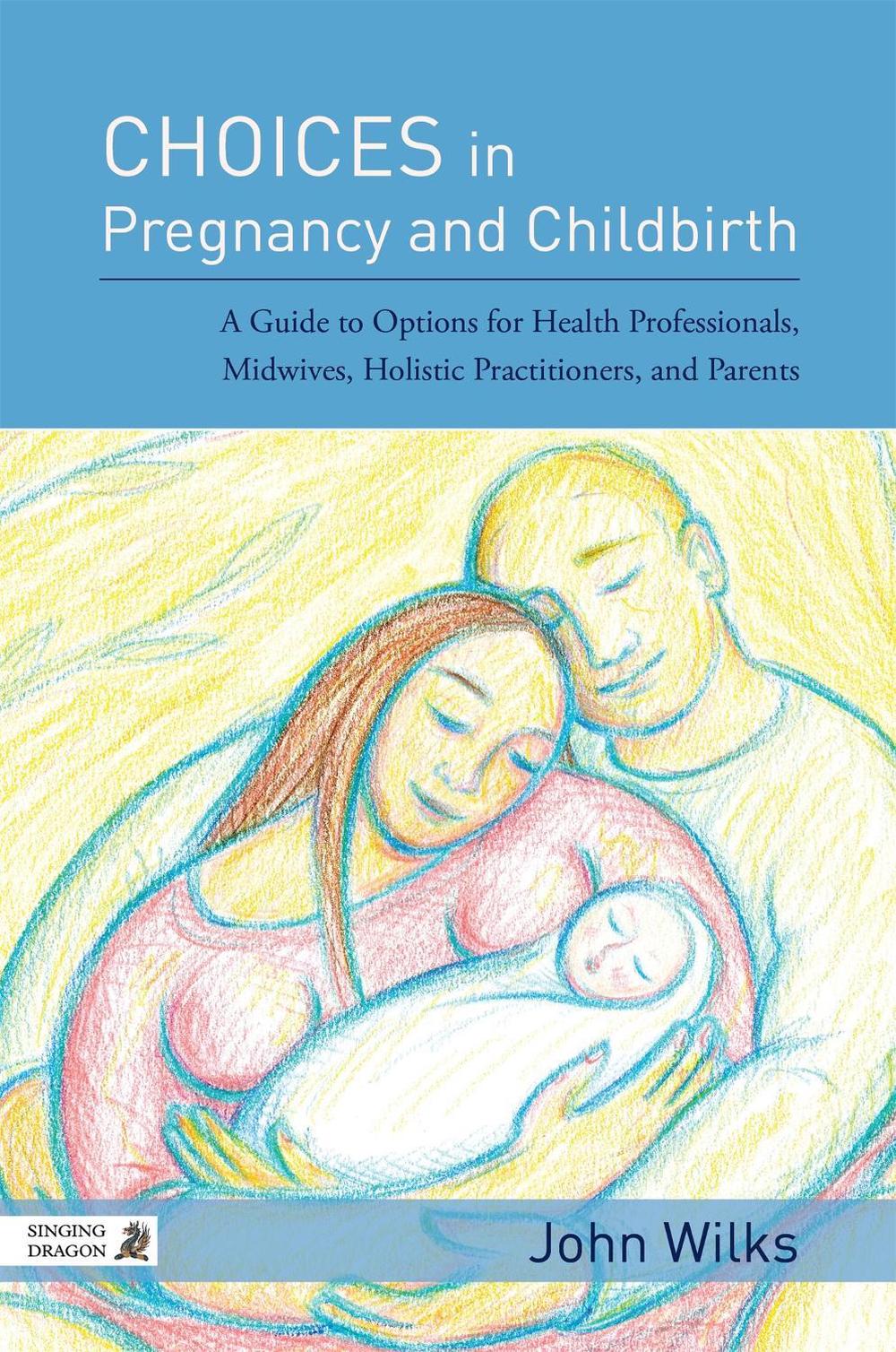 Choices in Pregnancy and Childbirth, 9781848192195