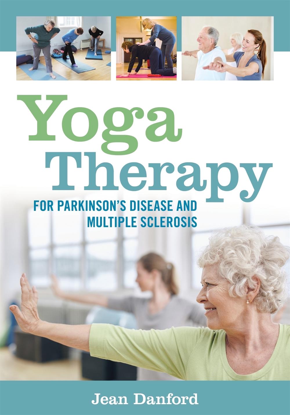 Yoga Therapy for Parkinson's Disease and Multiple Sclerosis, 9781848192997