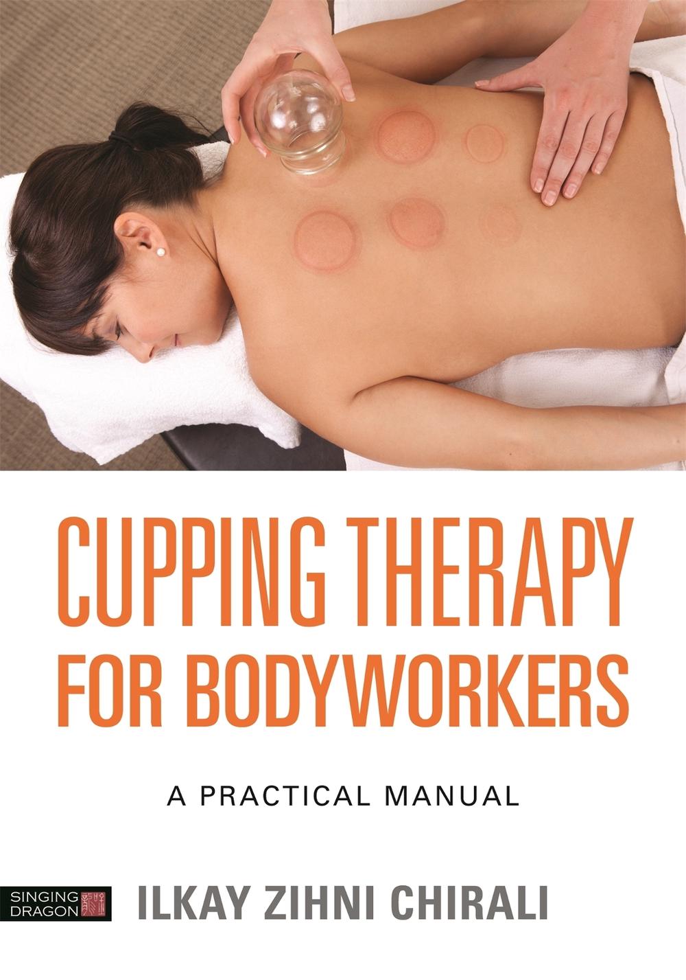 Cupping Therapy for Bodyworkers, 9781848193574
