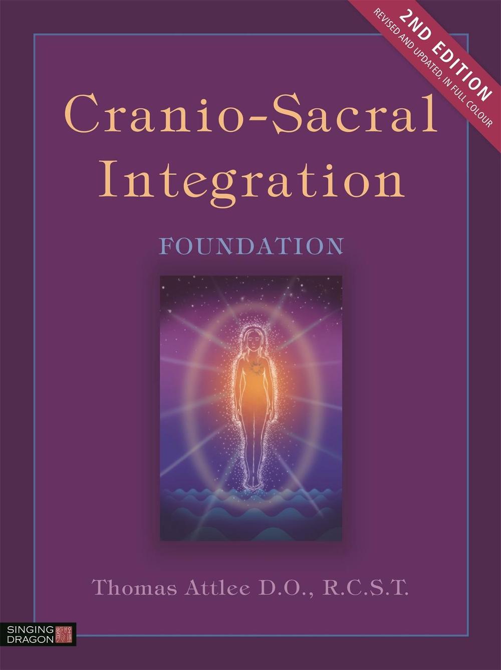 Cranio-Sacral Integration, Foundation, Second Edition, 9781848193611