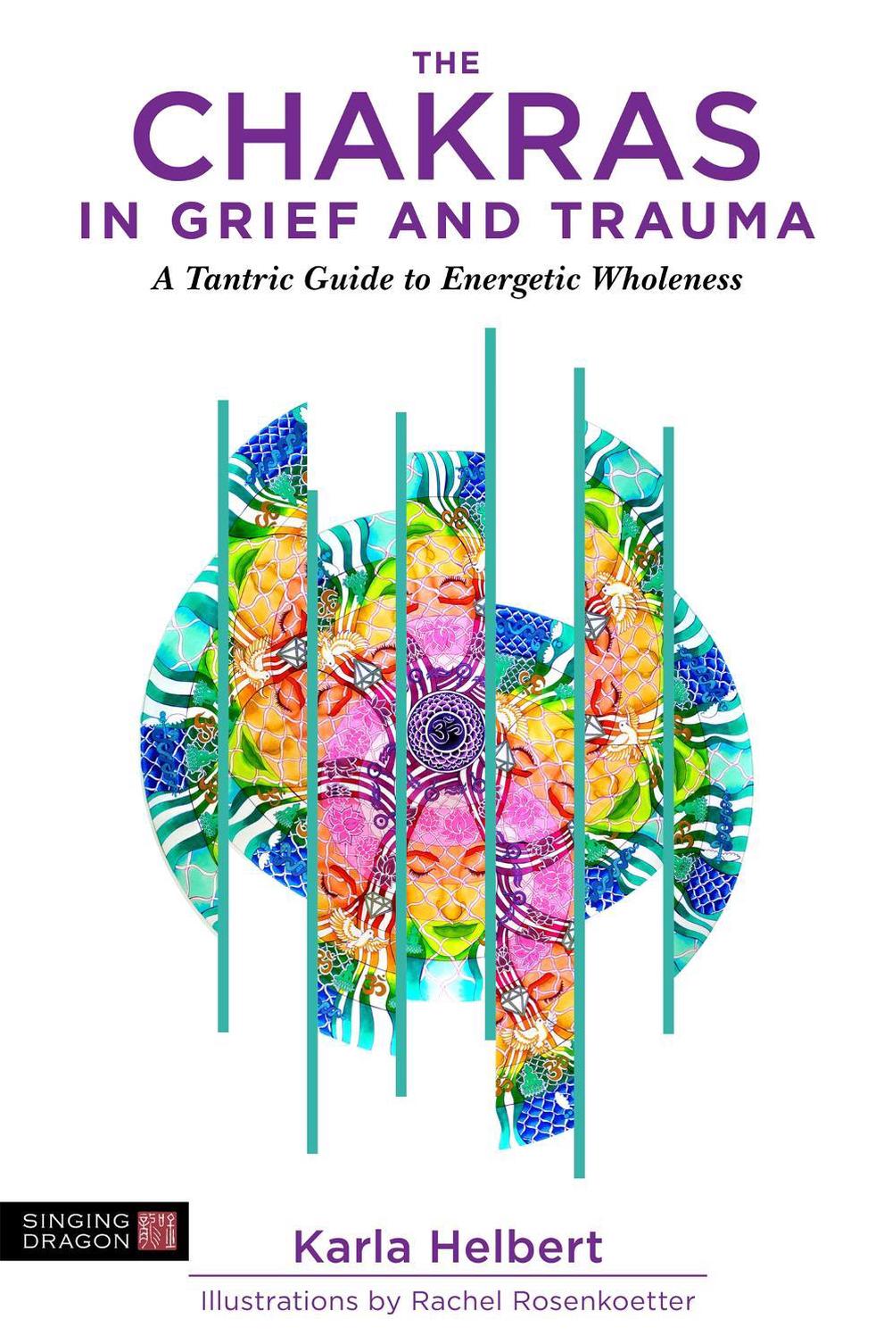 The Chakras in Grief and Trauma, 9781848193659