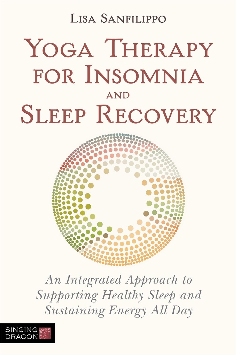Yoga Therapy for Insomnia and Sleep Recovery, 9781848193918