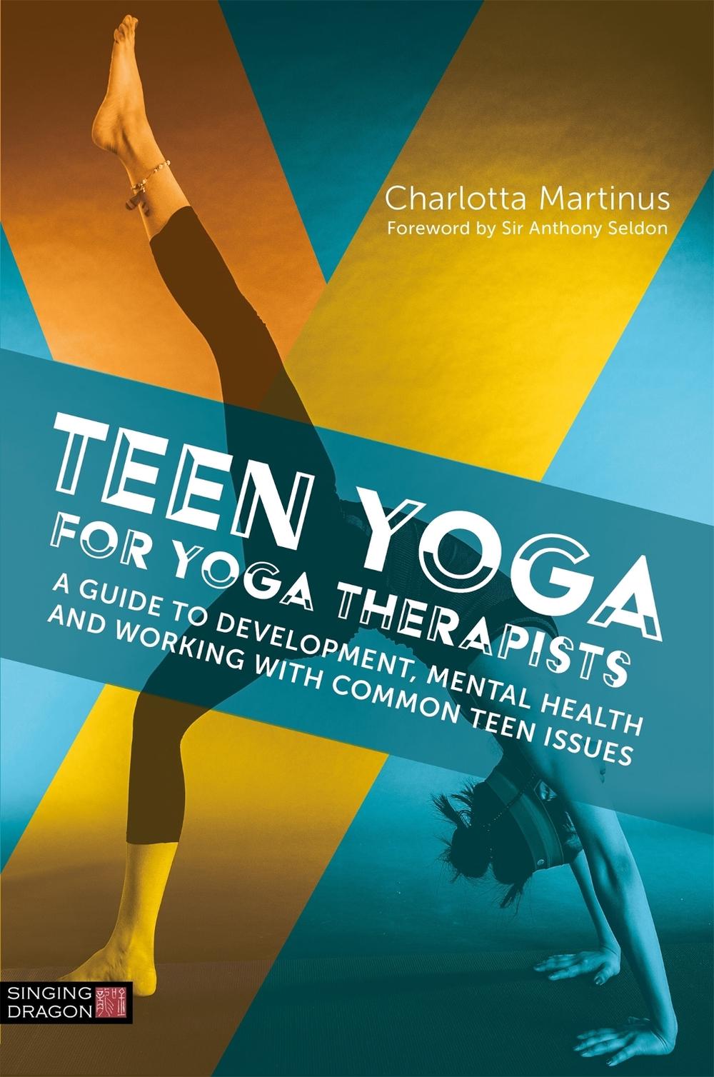 Teen Yoga For Yoga Therapists, 9781848193994