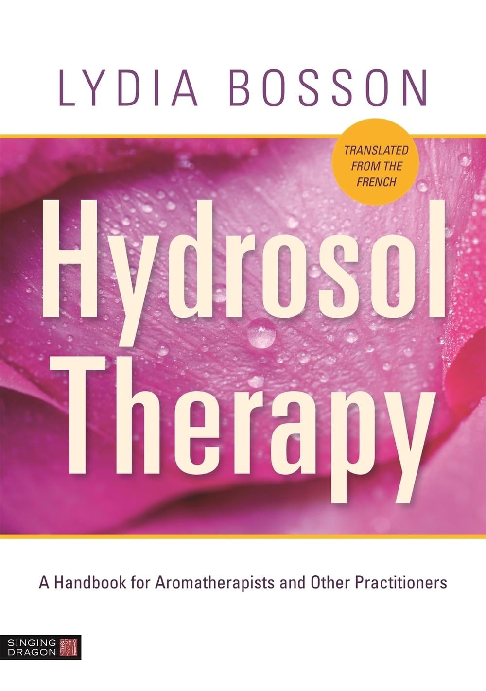 Hydrosol Therapy by Lydia Bosson - ISBN: 9781848194236