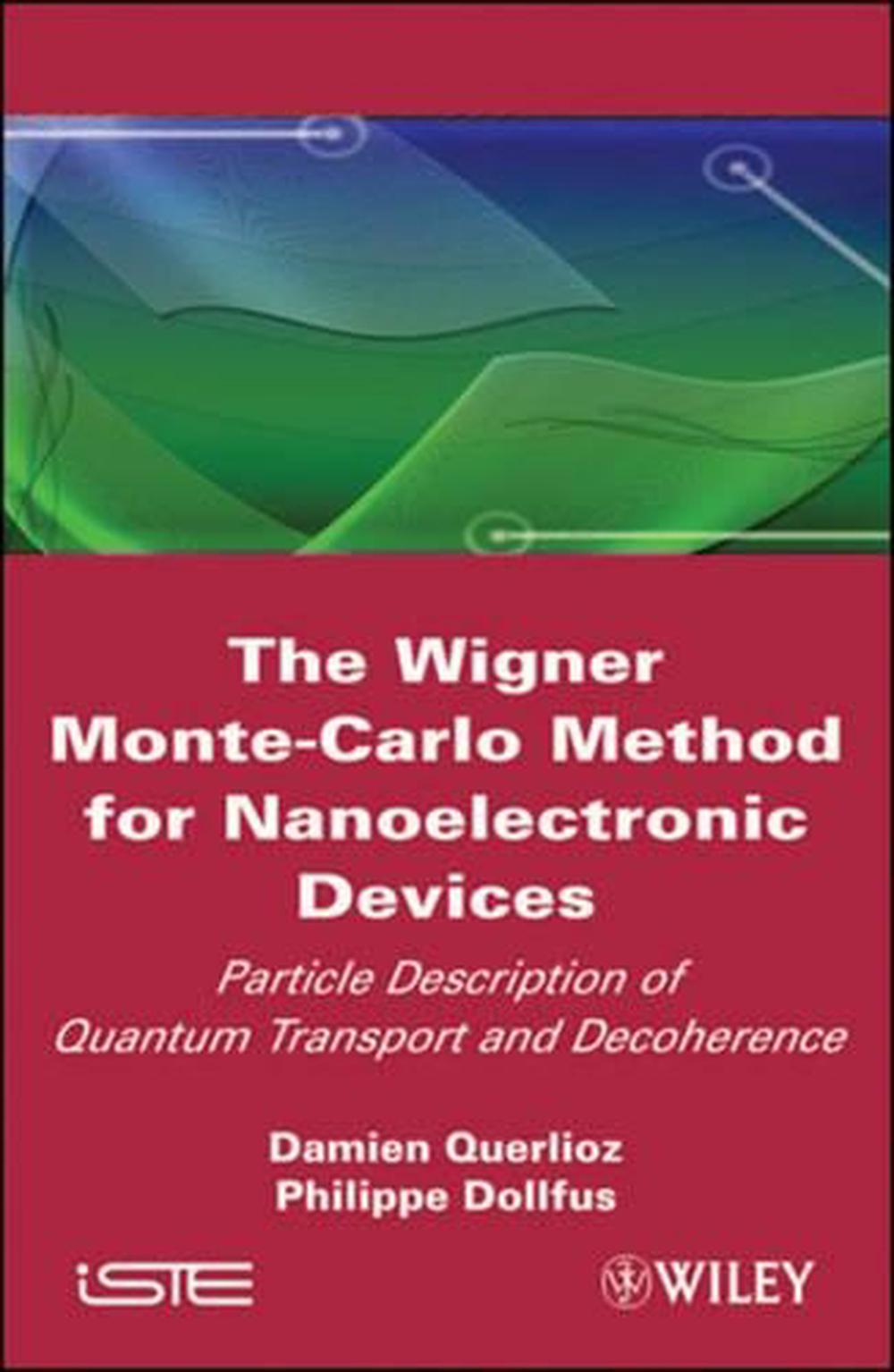 The Wigner Monte Carlo Method for Nanoelectronic Devices, 1st Edition, 9781848211506
