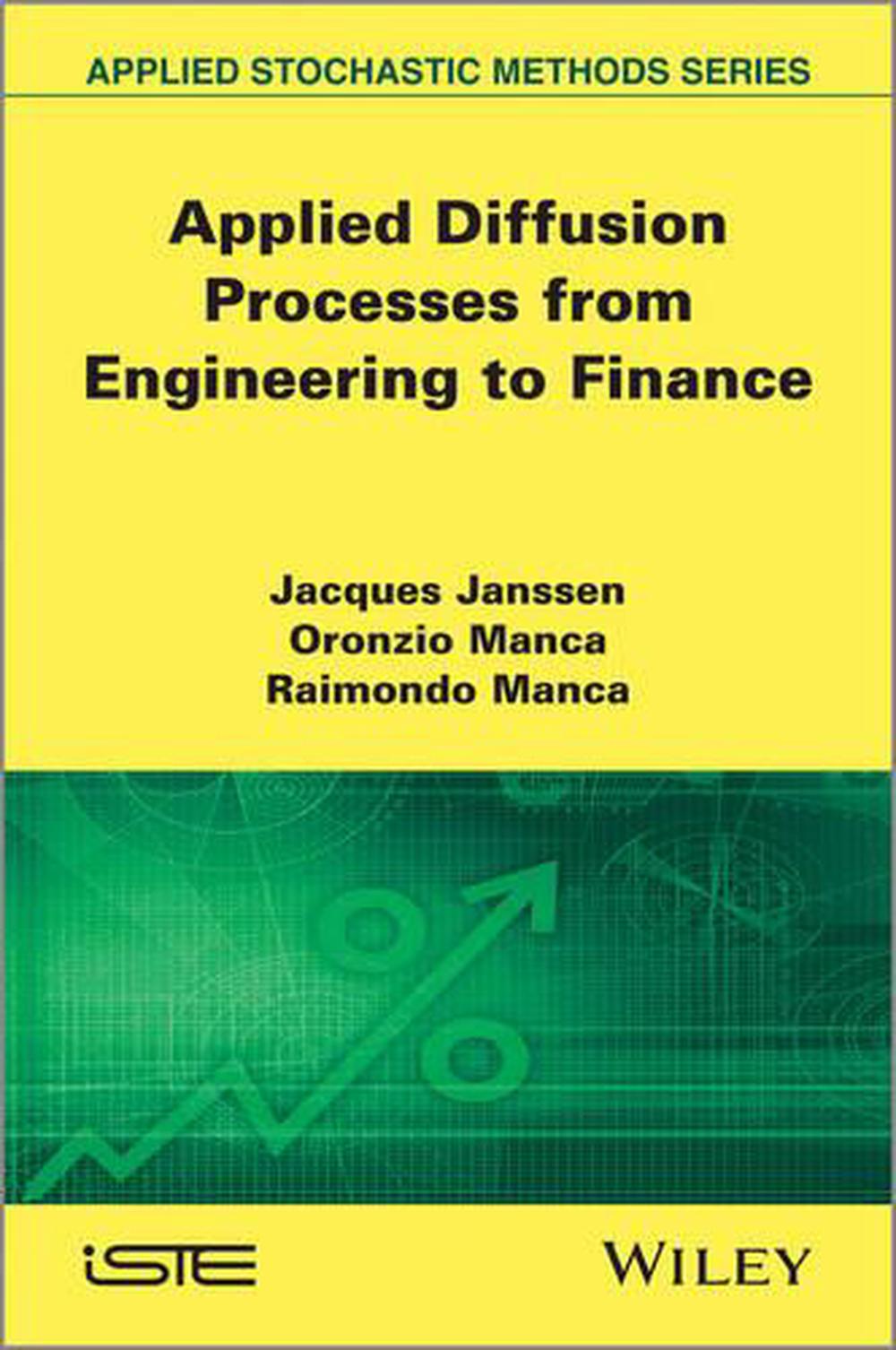 Applied Diffusion Processes from Engineering to Finance, 1st Edition, 9781848212497