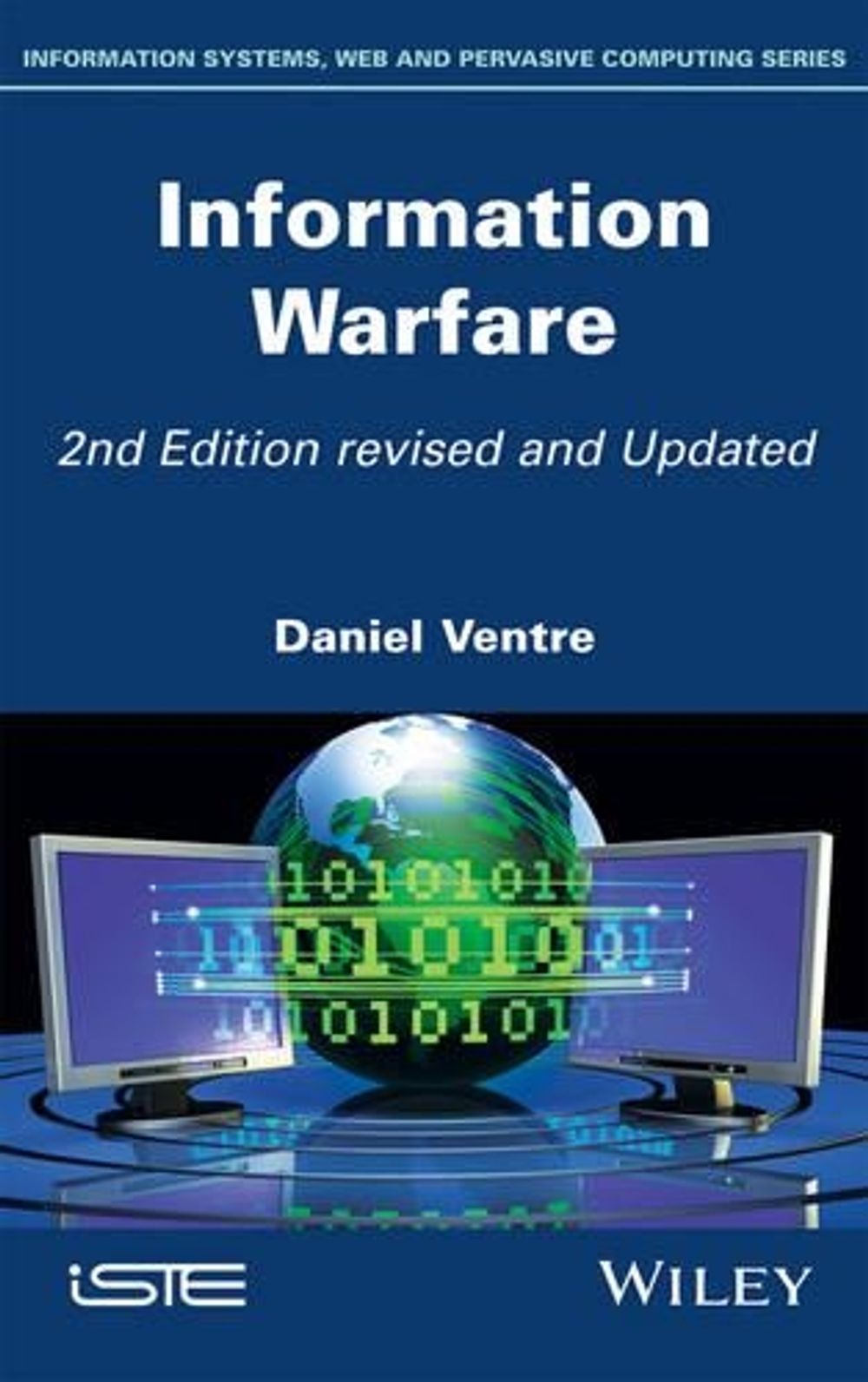 Information Warfare, 2nd Edition by Daniel Ventre - ISBN: 9781848216600