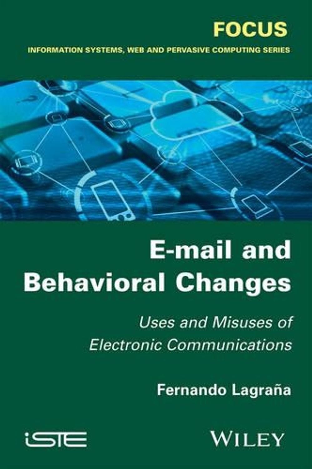 E-mail and Behavioral Changes by Fernando Lagrana - ISBN: 9781848218505