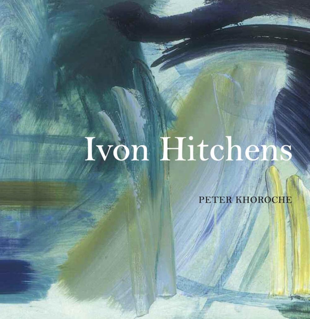 Ivon Hitchens by Peter Khoroche, Paperback, 9781848221499 Buy online