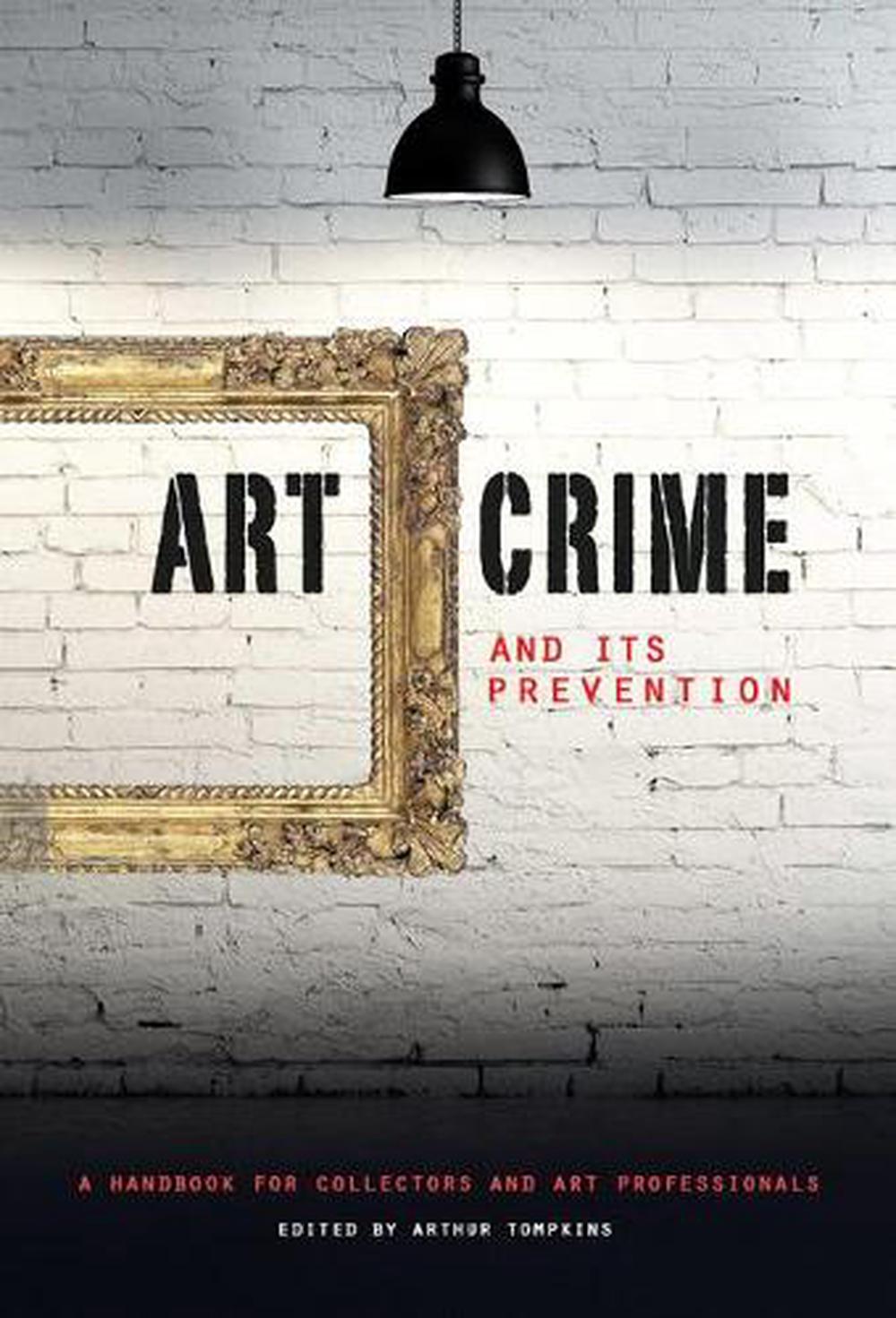 Art Crime and its Prevention, 9781848221871