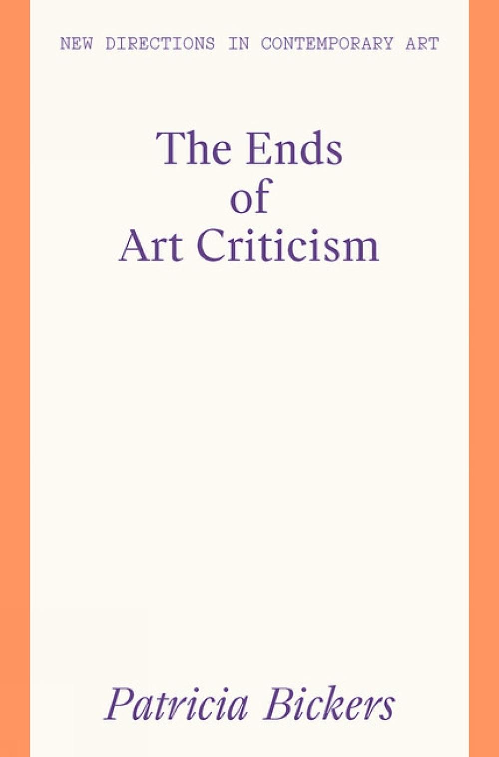 The Ends of Art Criticism, 9781848224261