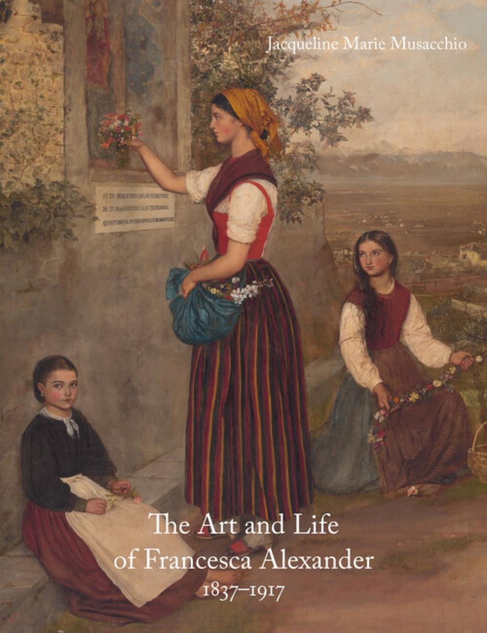 The Art and Life of Francesca Alexander, 9781848226364