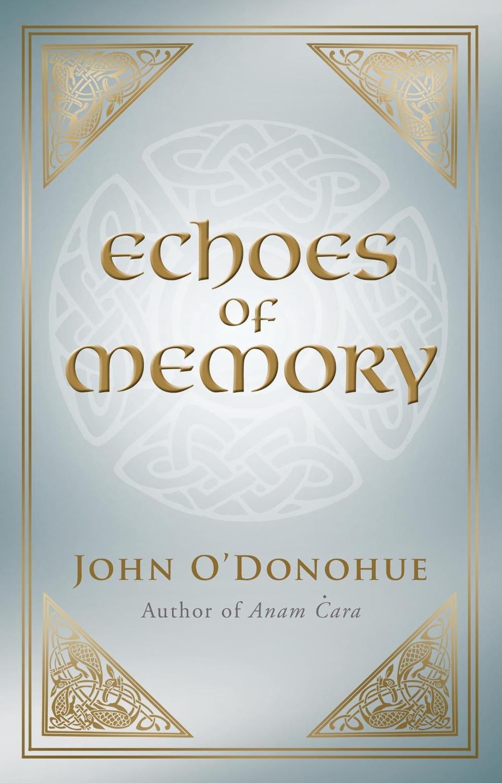 Echoes of Memory by John O'Donohue - ISBN: 9781848270749