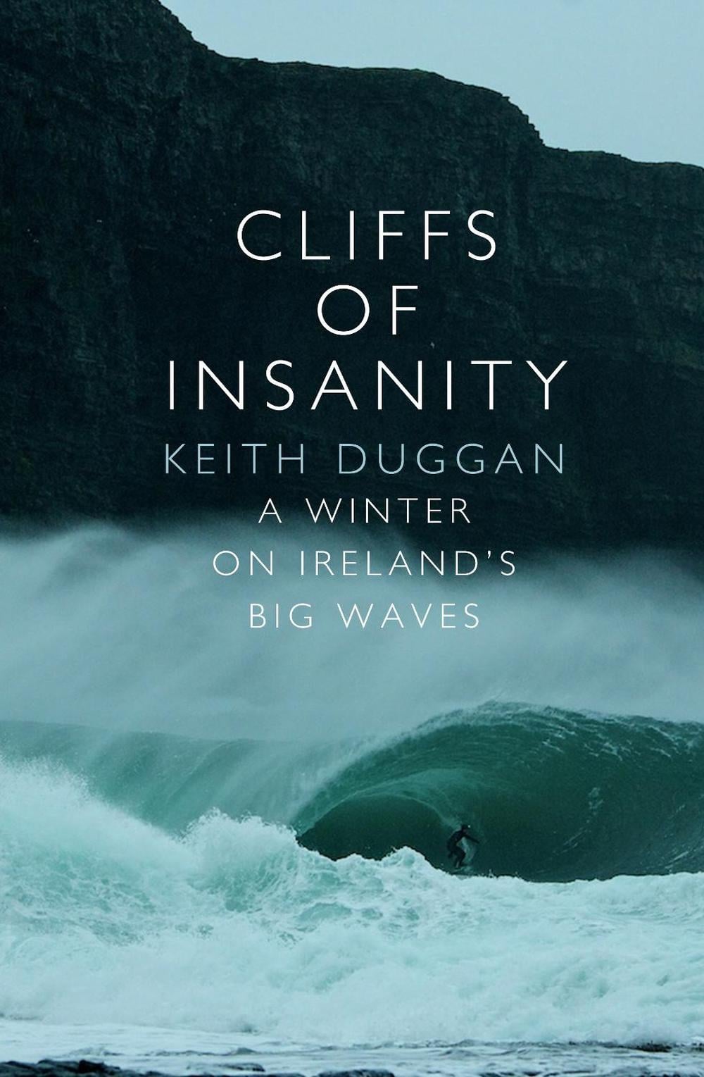 Cliffs Of Insanity by Keith Duggan - ISBN: 9781848271302