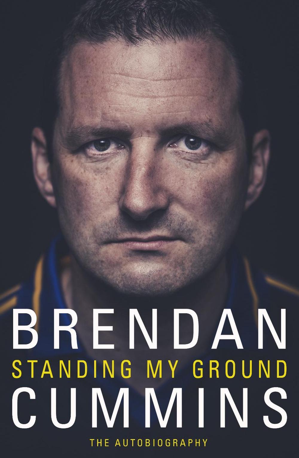 Standing My Ground by Brendan Cummins - ISBN: 9781848272224