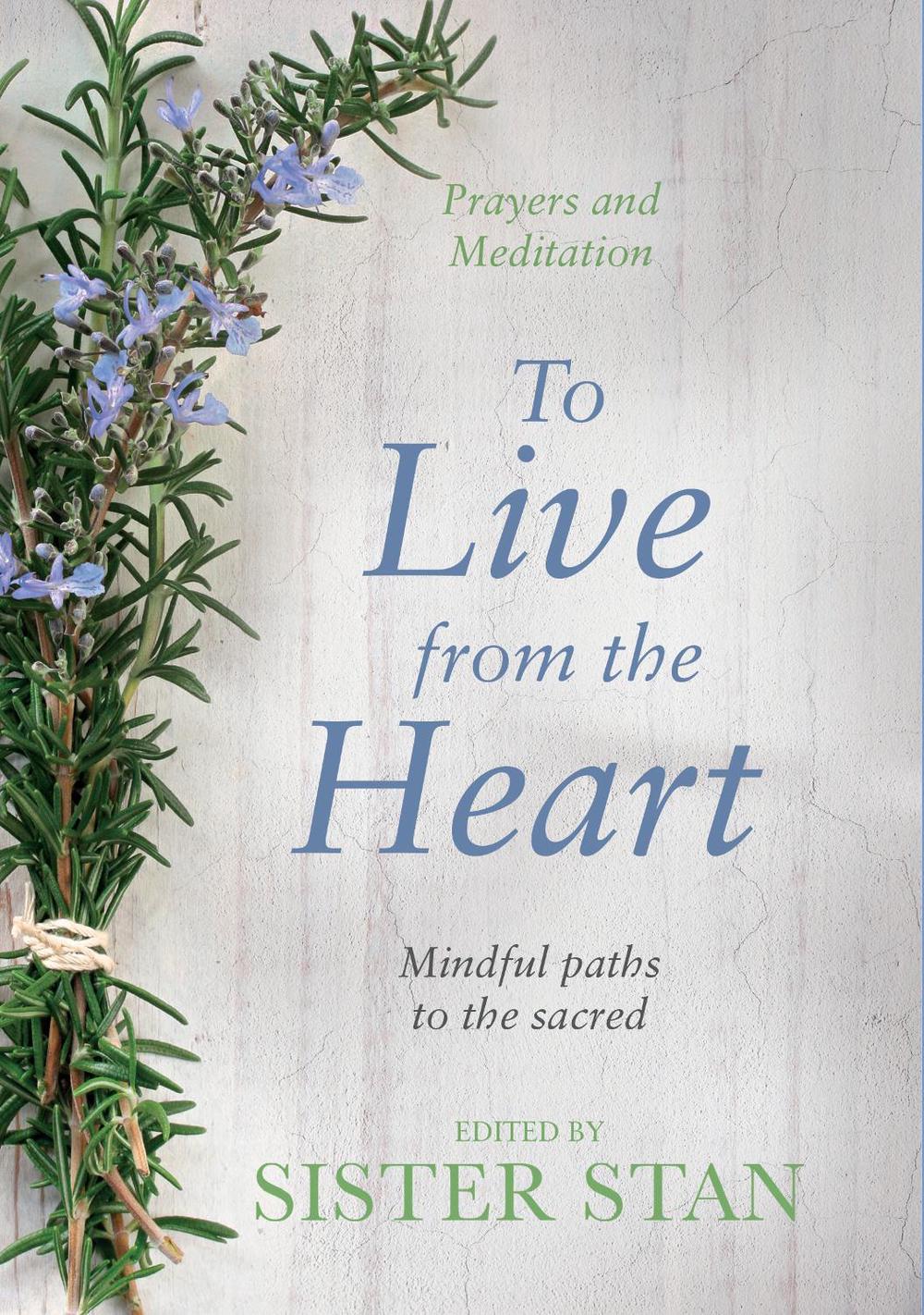 To Live From The Heart by Stanislaus Kennedy - ISBN: 9781848272279