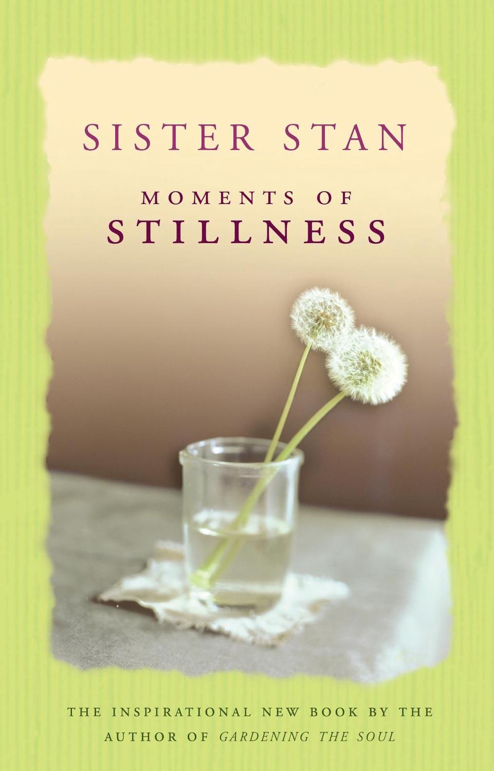 Moments of Stillness by Stanislaus Kennedy - ISBN: 9781848272422